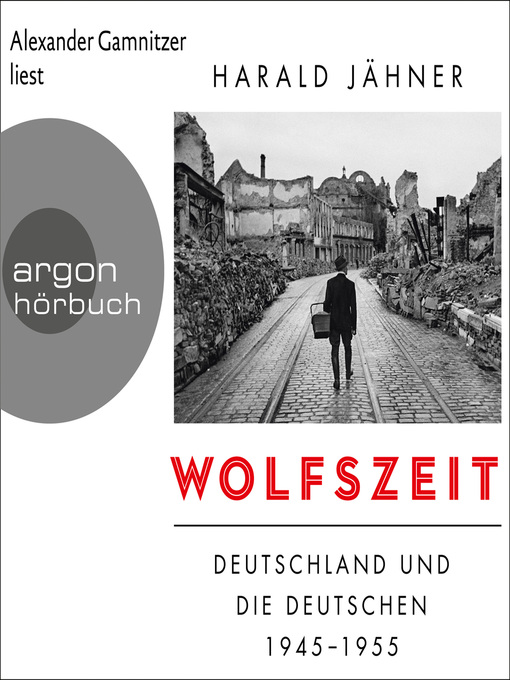 Title details for Wolfszeit--Deutschland und die Deutschen 1945--1955 by Harald Jähner - Wait list